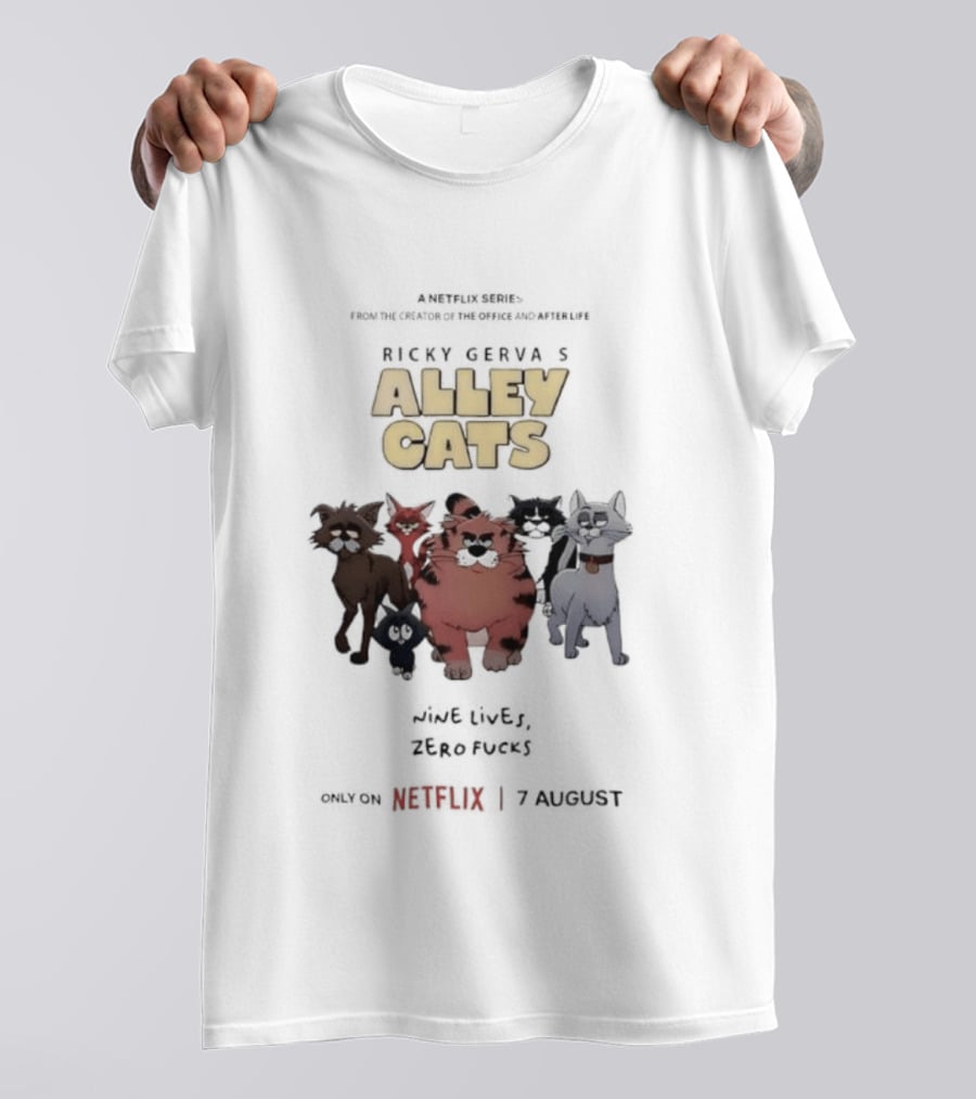 Ricky Gervais Alley Cats Nine Lives Zero Fucks Netflix 7 August T-Shirt