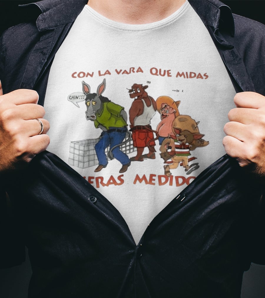Con La Vara Que Midas Seras Medido Donkey Bull Pig Chihuahua Characters T-Shirt