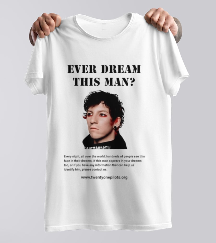 Ever Dream This Man Every Night All Over The World Josh Dun Twenty One Pilots T-Shirt
