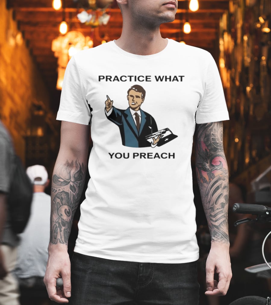 Practice What You Preach Preacher Avivra Bible T-Shirt