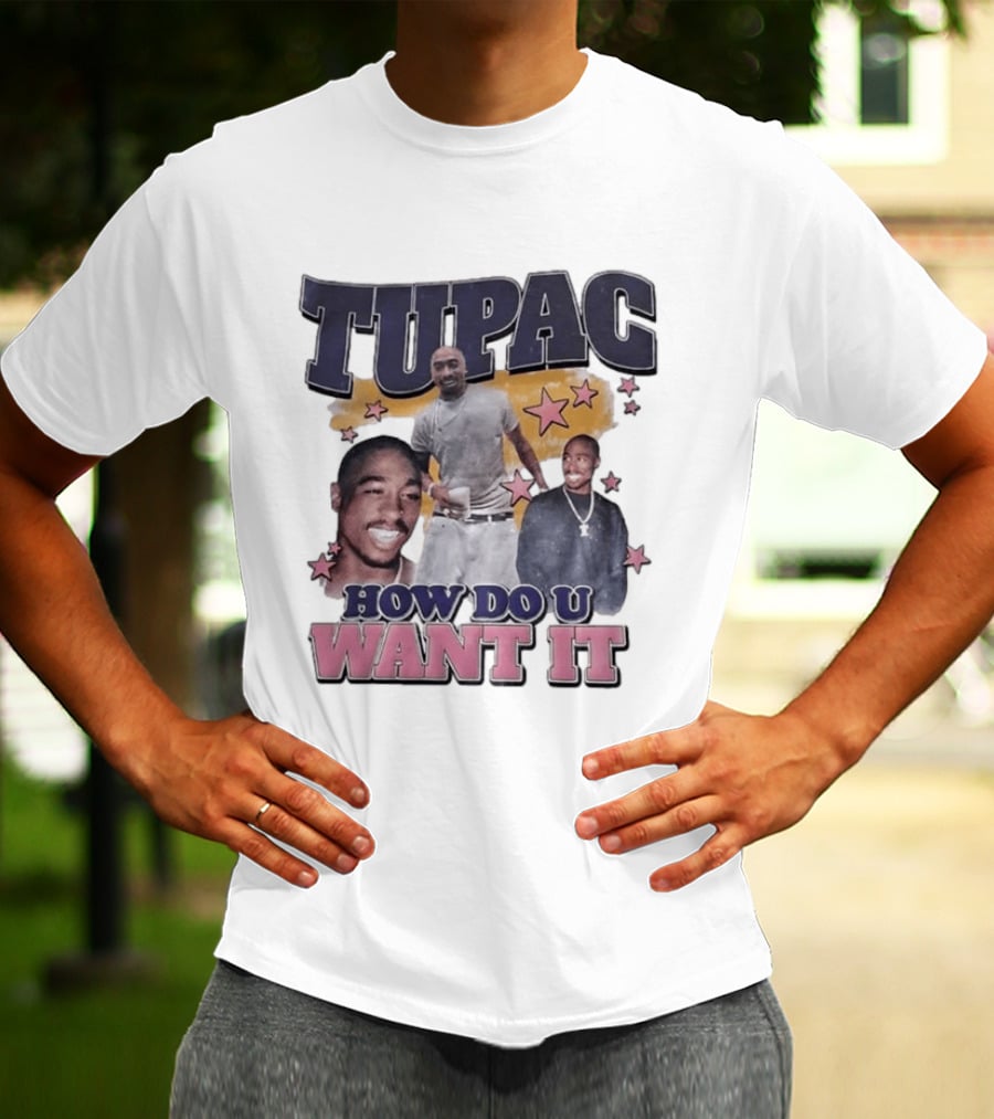 Tupac How Do U Want It Star T-Shirt