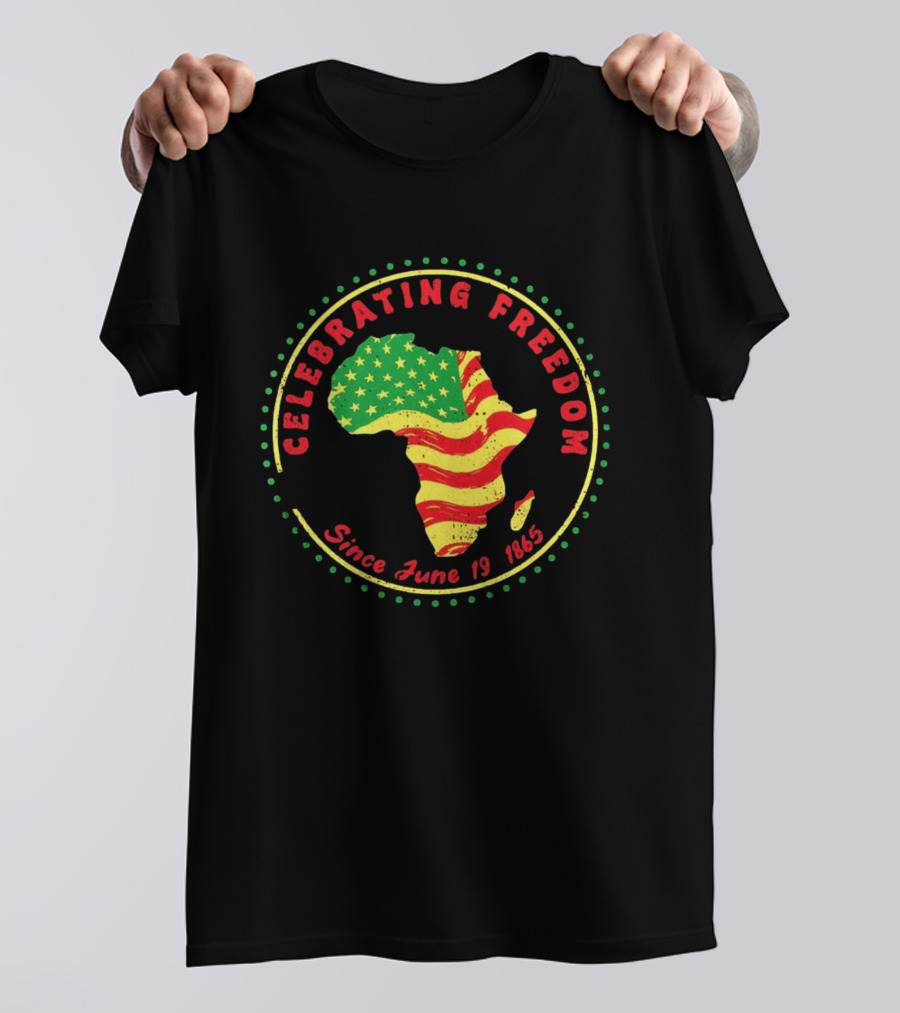 Celebrating Freedom Africa Juneteenth Flag Since June 19 1865 T-Shirt