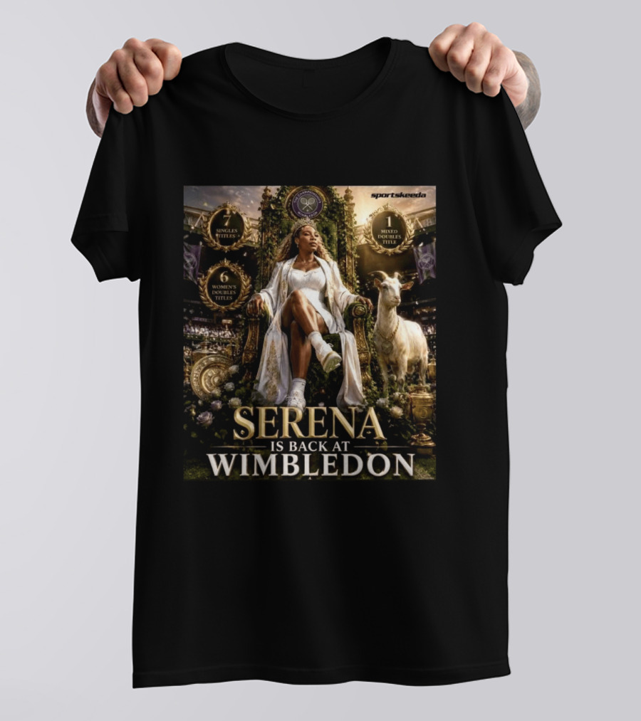 Serena Williams Is Back At Wimbledon 7 Singles 6 Women's Doubles 1 Mixed Doubles Titles T-Shirt