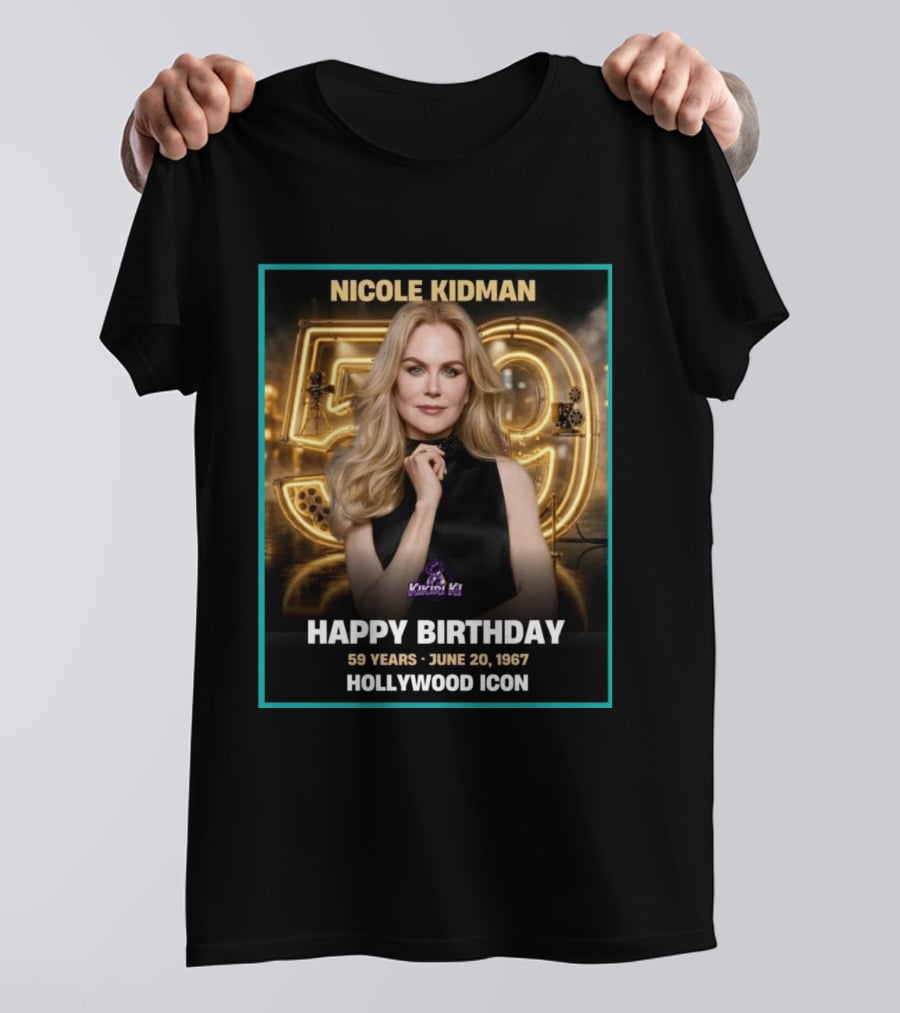 Nicole Kidman 59 Years June 20 1967 Hollywood Icon Celebration T-Shirt
