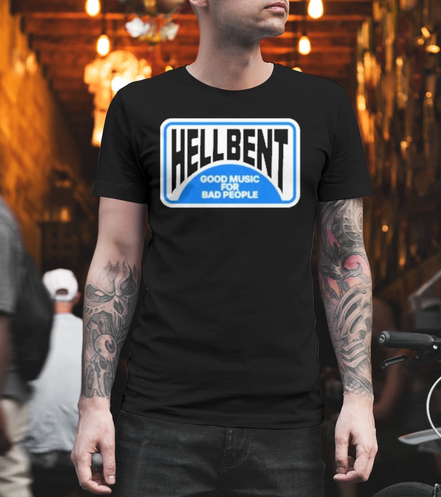 Hellbent Records Good Music For Bad People Blue Sign T-Shirt