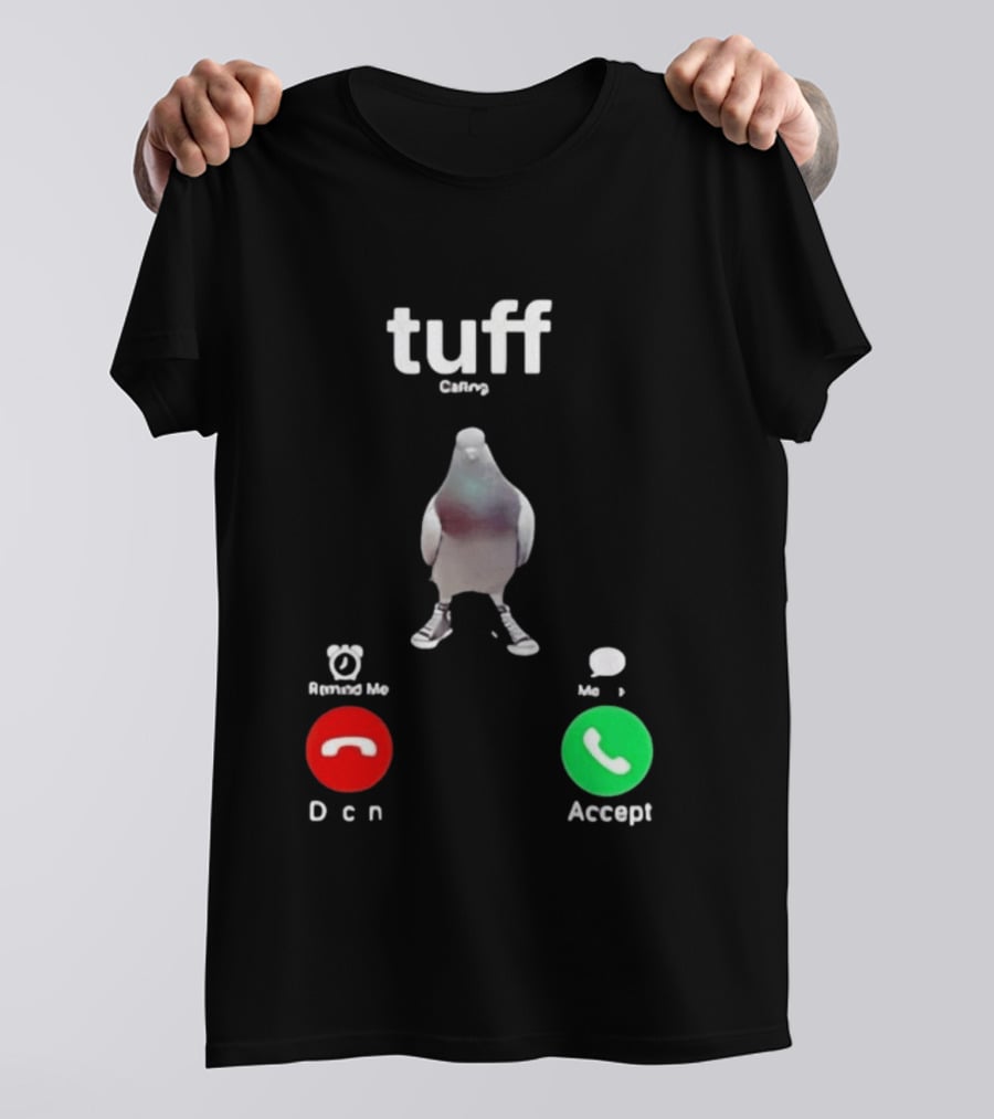 Tuff City Pigeon Call Screen Decline Accept T-Shirt