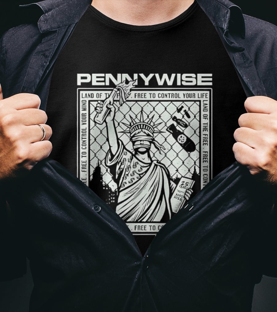 Pennywise Land Of The Free Liberty 25 Years 2001 2026 Control Your Mind Statue Bomb T-Shirt