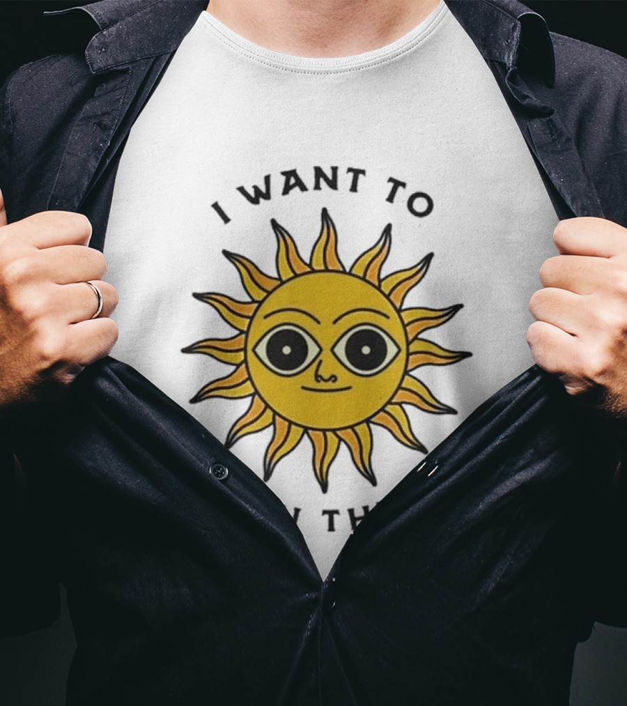 I Want To Burn Things Sun Face T-Shirt