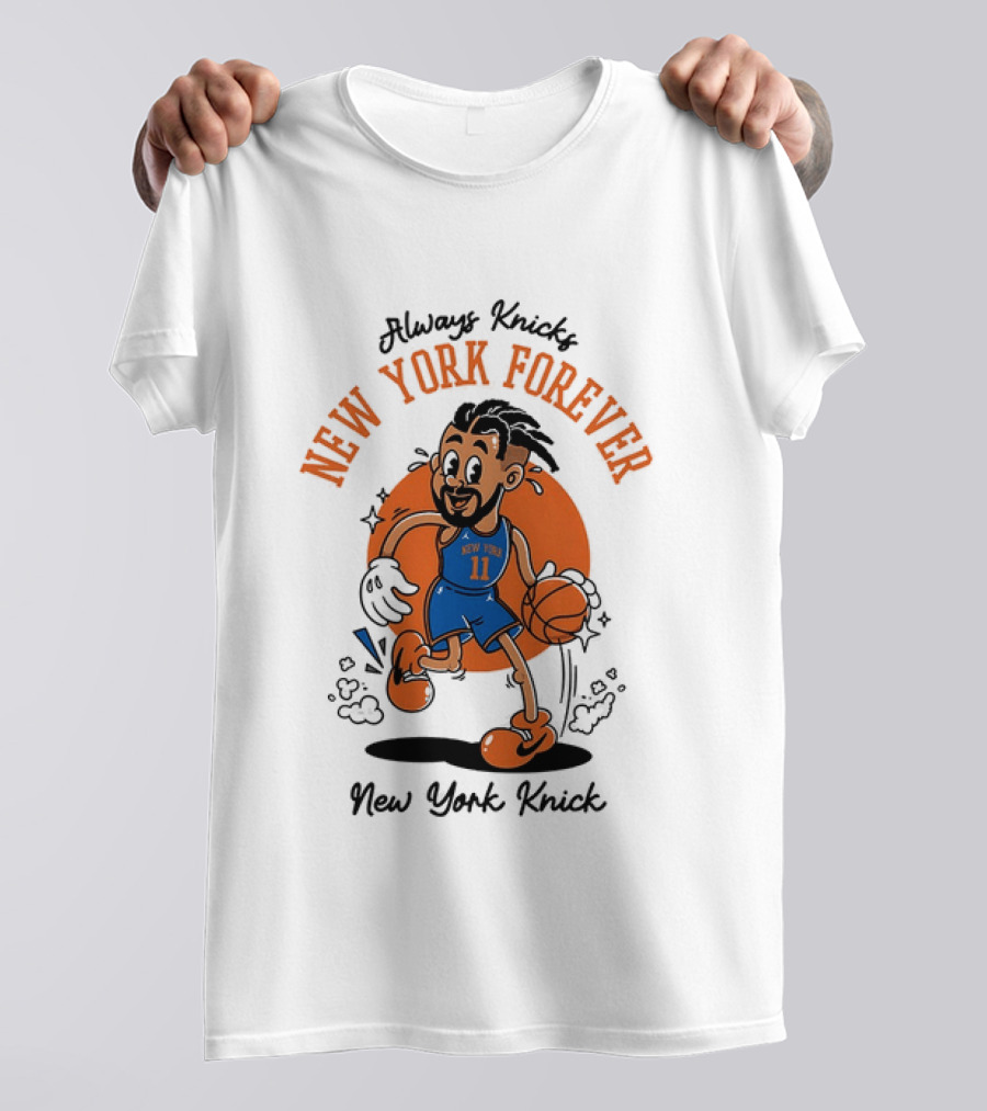 Always Knick New York Forever New York Knick 11 Basketball Cartoon T-Shirt
