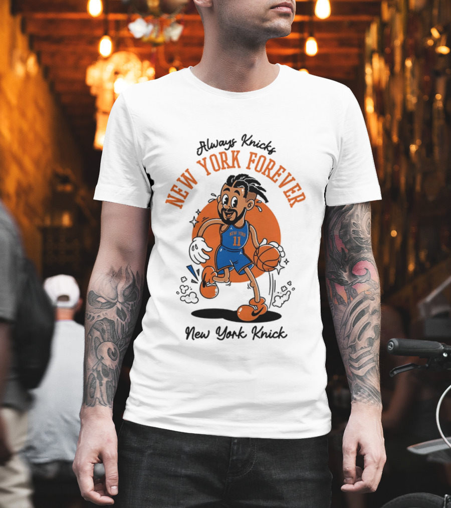Always Knick New York Forever New York Knick 11 Basketball Cartoon T-Shirt