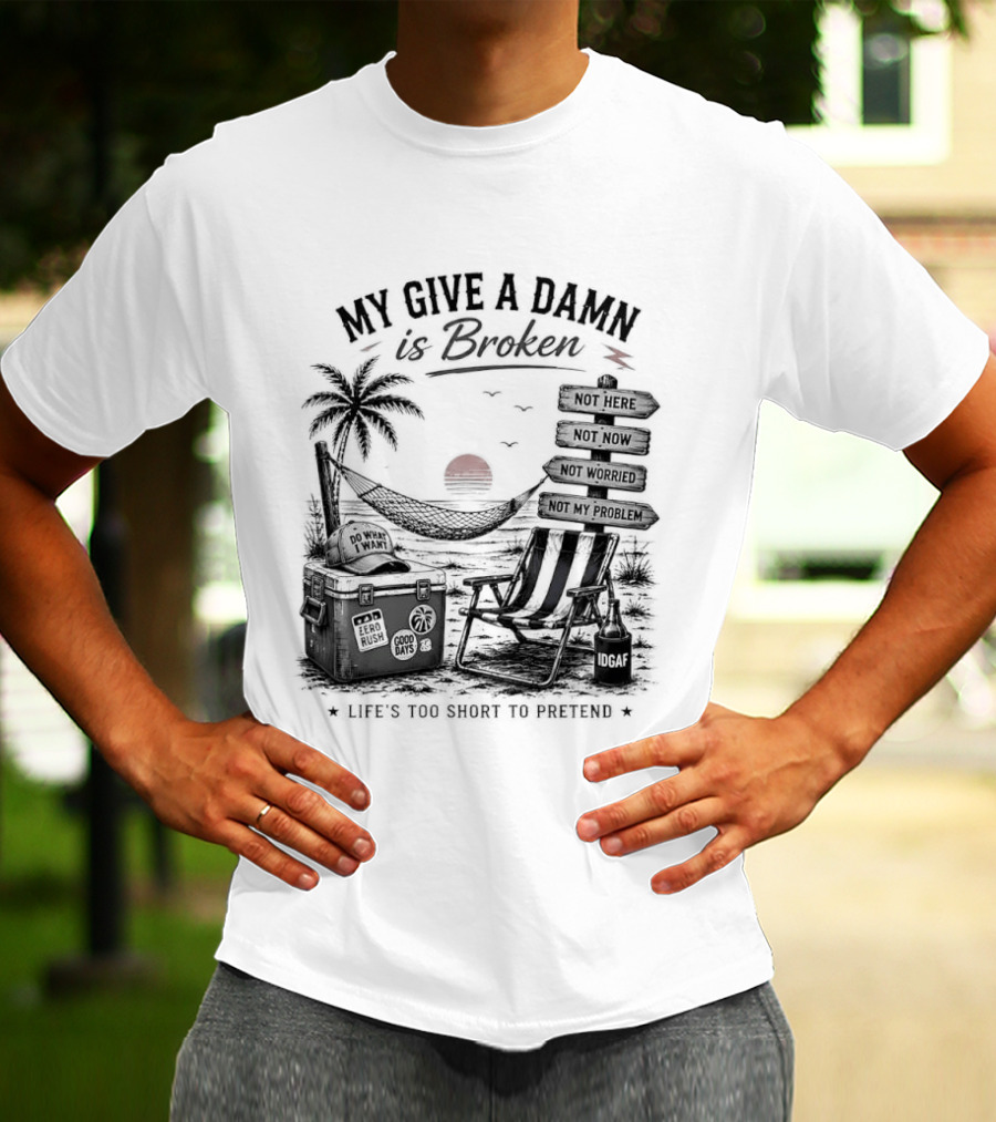 My Give A Damn Is Broken Beach Hammock Palm Trees Sunset Relaxation T-Shirt
