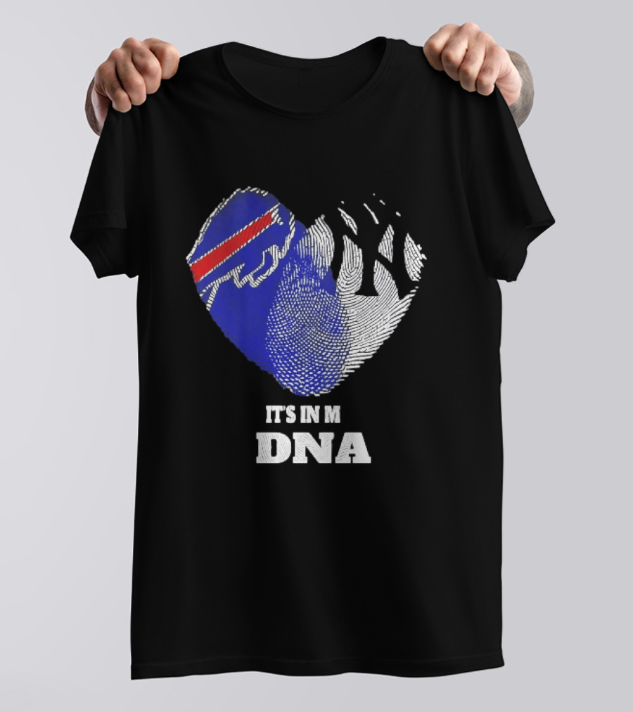 Buffalo Bills New York Yankees It's In My DNA Sports Fan T-Shirt