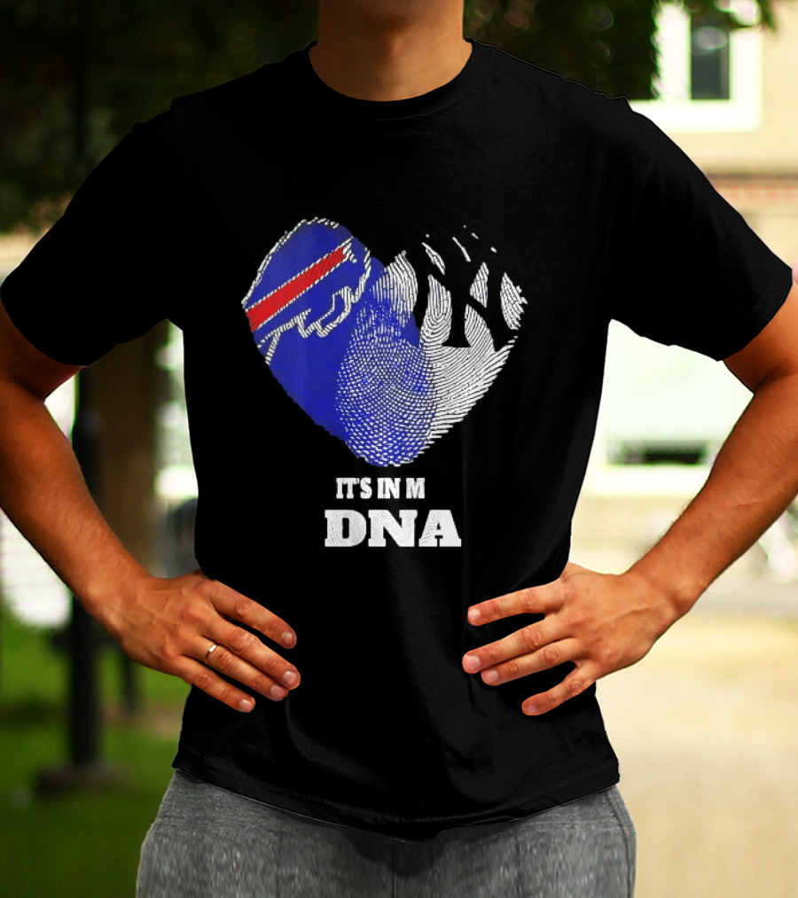 Buffalo Bills New York Yankees It's In My DNA Sports Fan T-Shirt