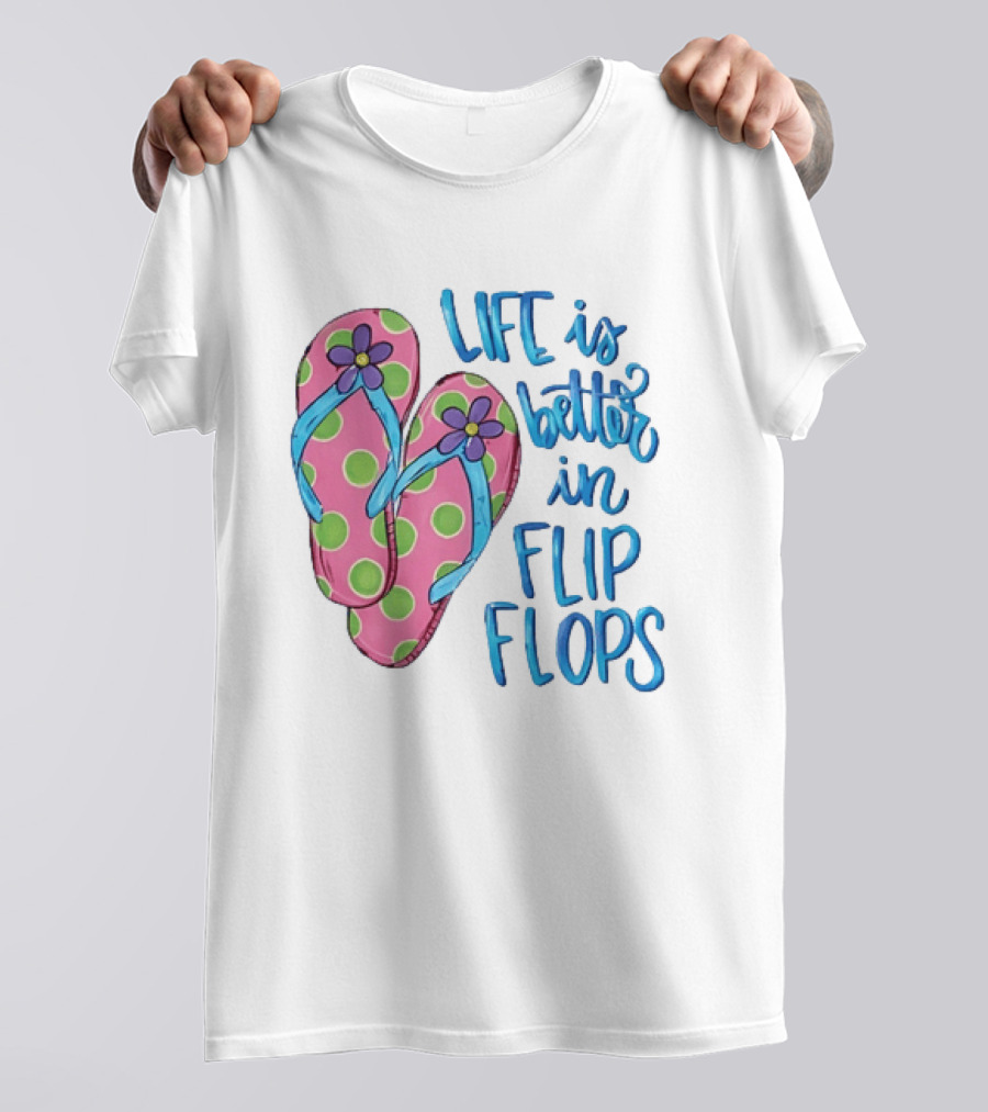 Life Is Better In Flip Flops With Pink Polka Dot And Blue Flower Sandals T-Shirt