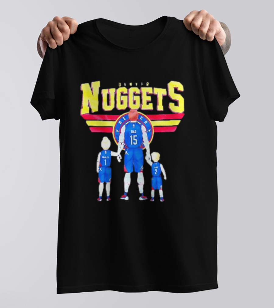 Denver Nuggets Basketball Dad Charley 1 Charley 2 Family Jersey T-Shirt