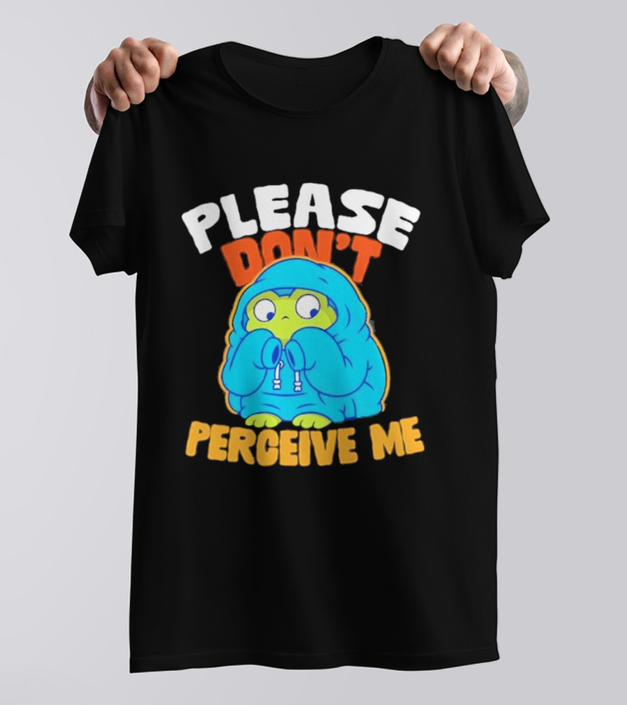 Please Don't Perceive Me Frog T-Shirt