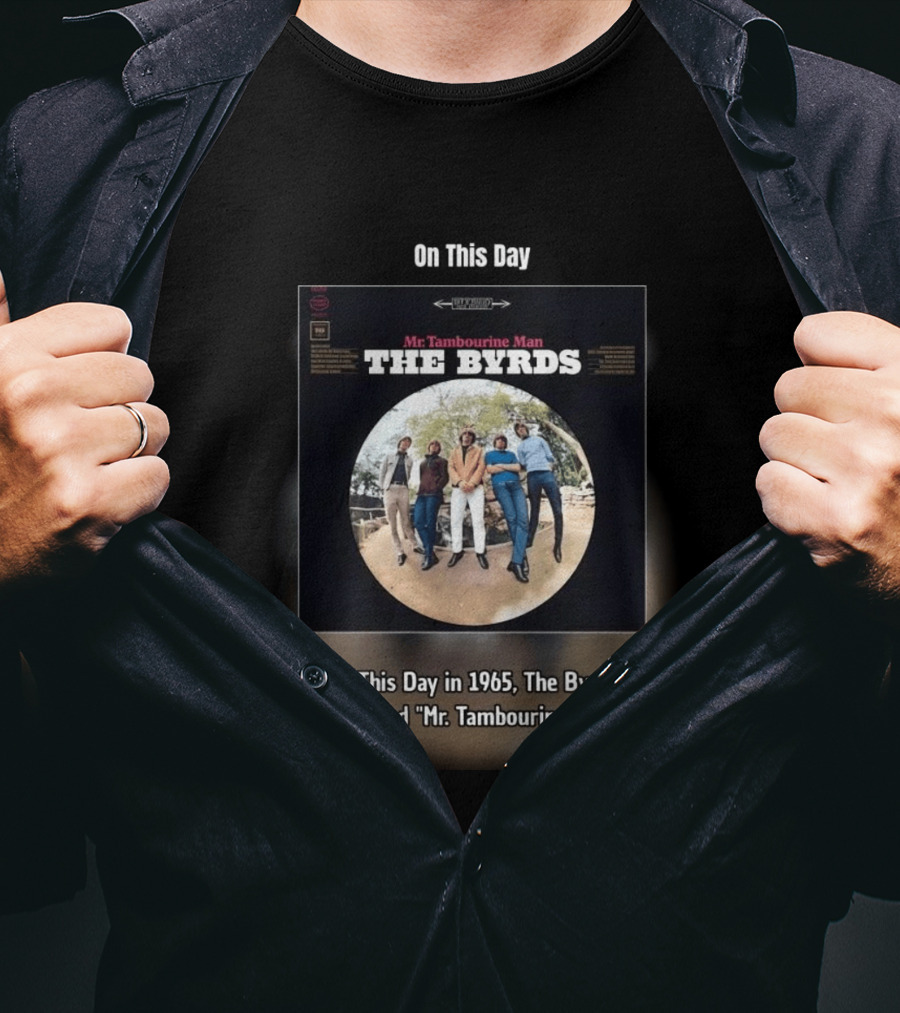 On This Day In 1965 The Byrds Released Mr. Tambourine Man Album Cover T-Shirt