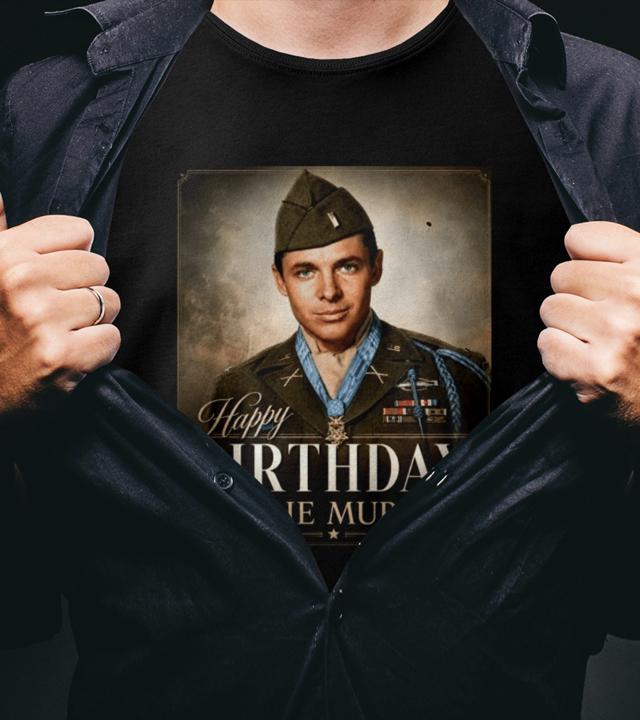 Happy Birthday Audie Murphy 101st Anniversary Celebration T-Shirt