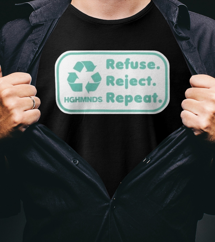 HGHMNDS Clothing Refuse Reject Repeat Recycling T-Shirt