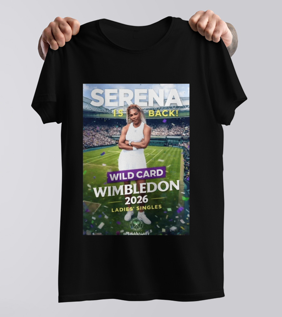 Serena Is Back Wild Card Wimbledon 2026 Ladies' Singles T-Shirt