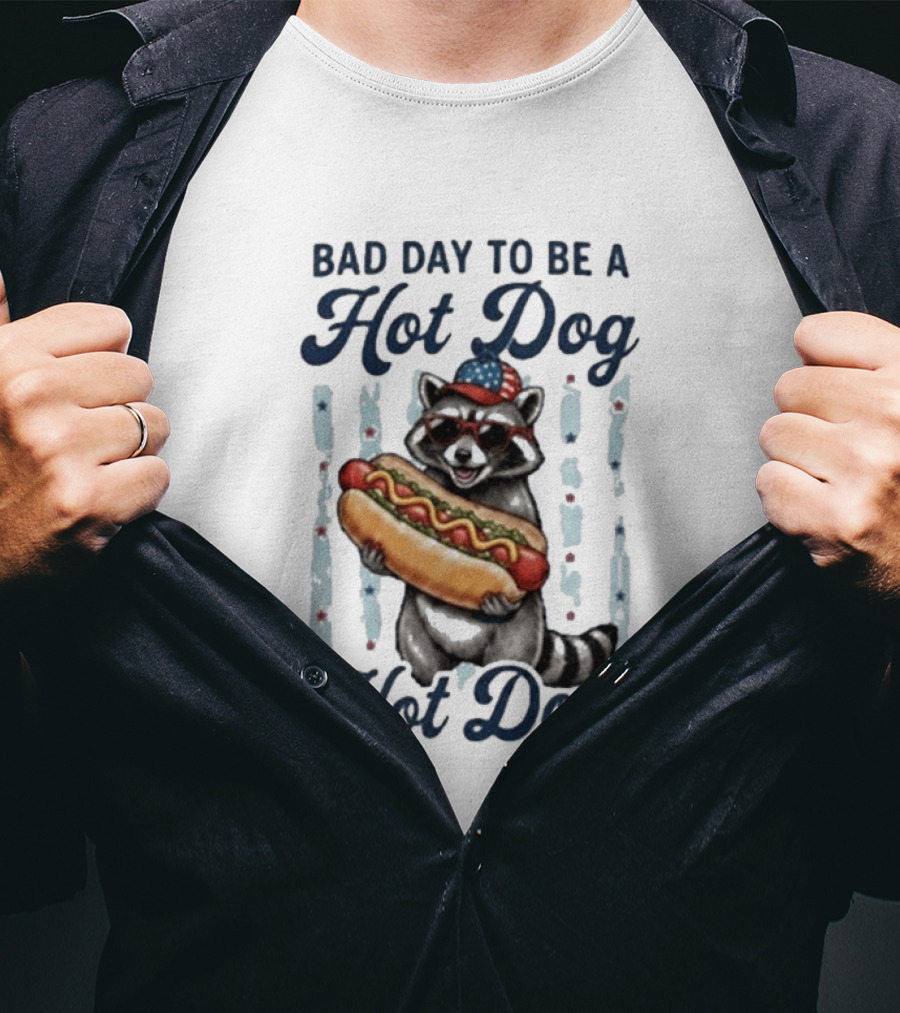 Bad Day To Be A Hot Dog Raccoon Holding Hot Dog With Sunglasses And American Hat T-Shirt