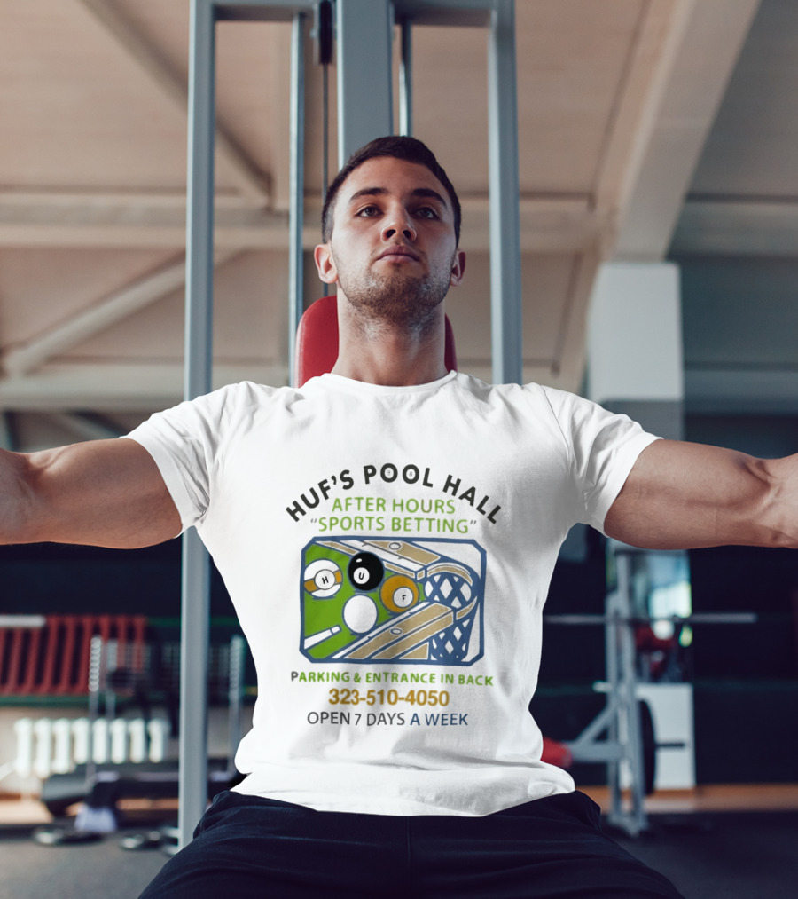 Huf's Pool Hall After Hours Sports Betting Parking Entrance In Back Open 7 Days A Week T-Shirt