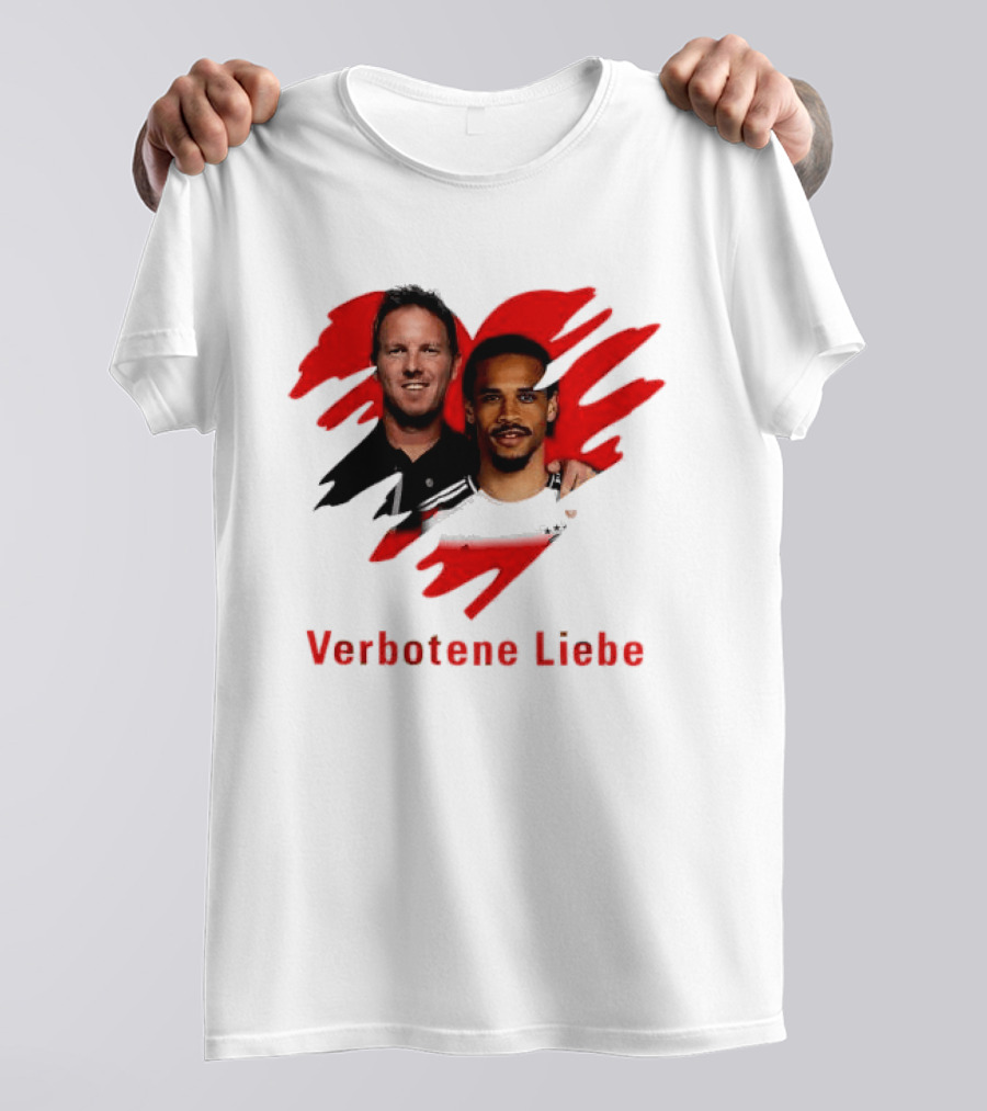 Verbotene Liebe Julian Nagelsmann Leroy Sane German National Team Football T-Shirt