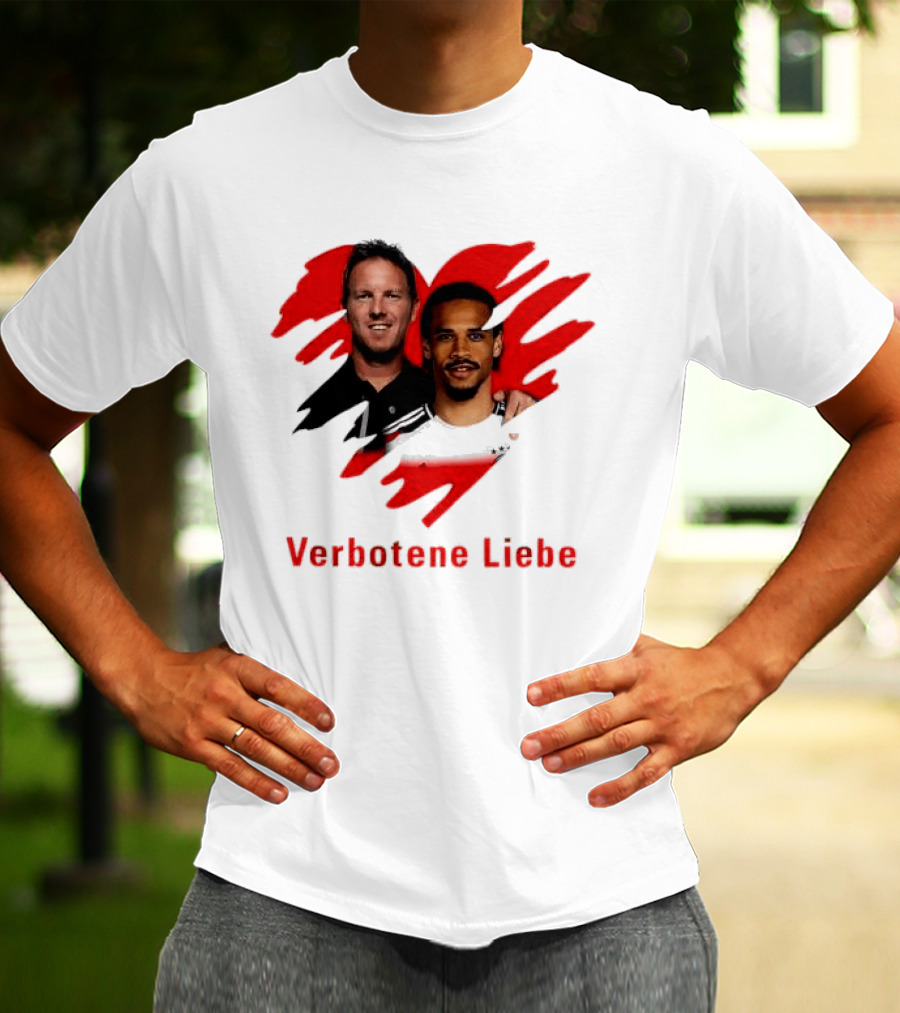 Verbotene Liebe Julian Nagelsmann Leroy Sane German National Team Football T-Shirt