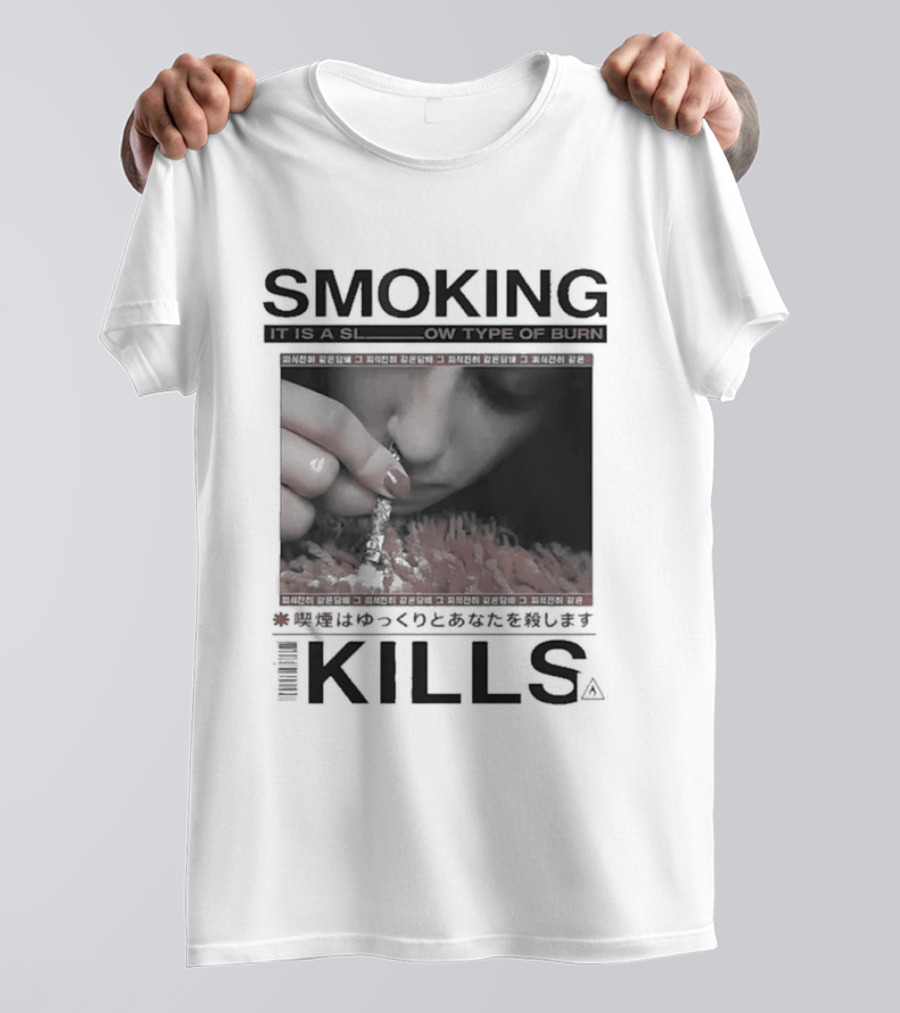 Smoking It Is A Slow Type Of Burn Kills T-Shirt