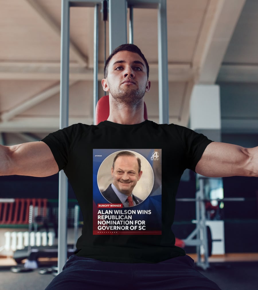 Runoff Winner Alan Wilson Wins Republican Nomination For Governor Of SC T-Shirt