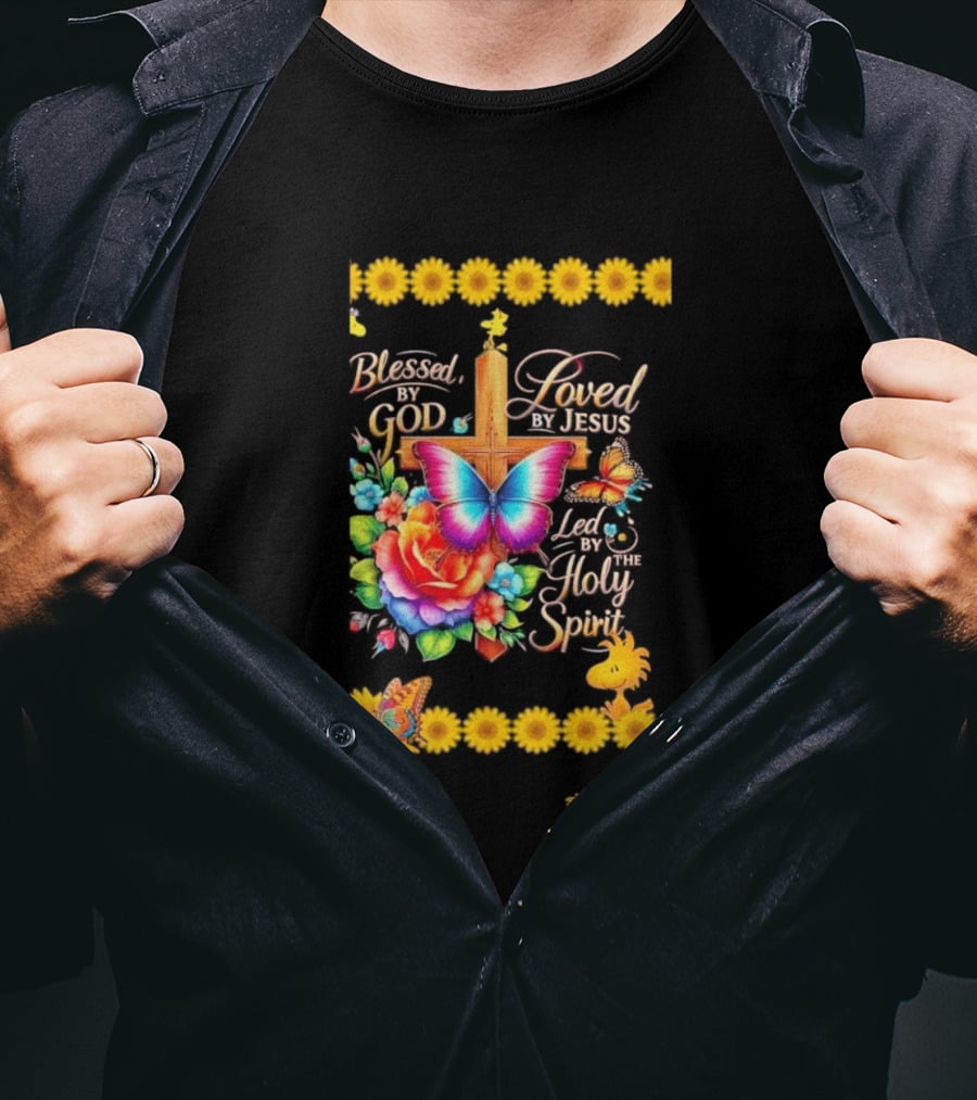 Blessed By God Loved By Jesus Led By The Holy Spirit Butterfly Cross Roses Sunflowers T-Shirt
