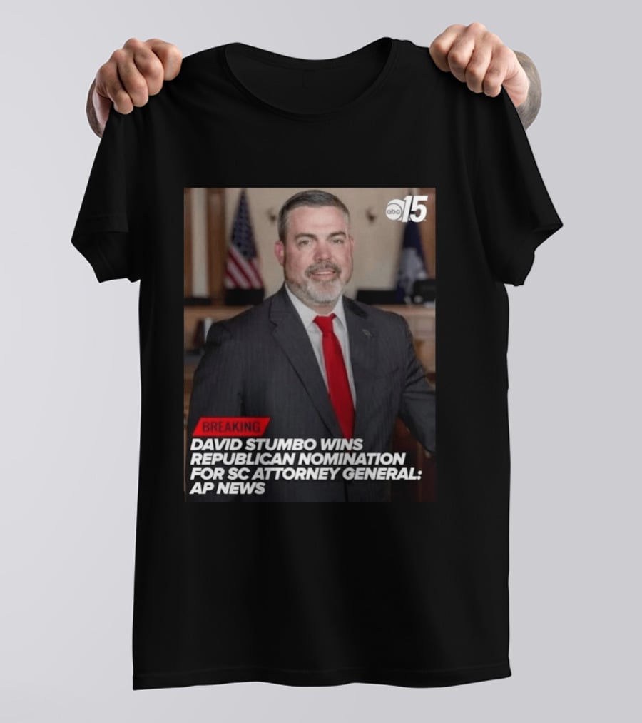 David Stumbo Wins Republican Nomination For SC Attorney General AP News Breaking ABC15 T-Shirt