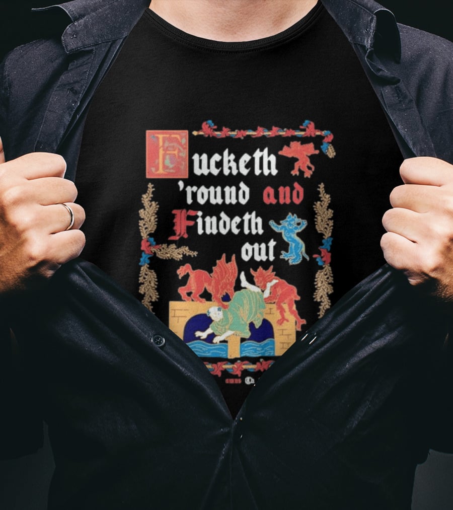 Fucketh Round And Findeth Out Medieval Demon T-Shirt