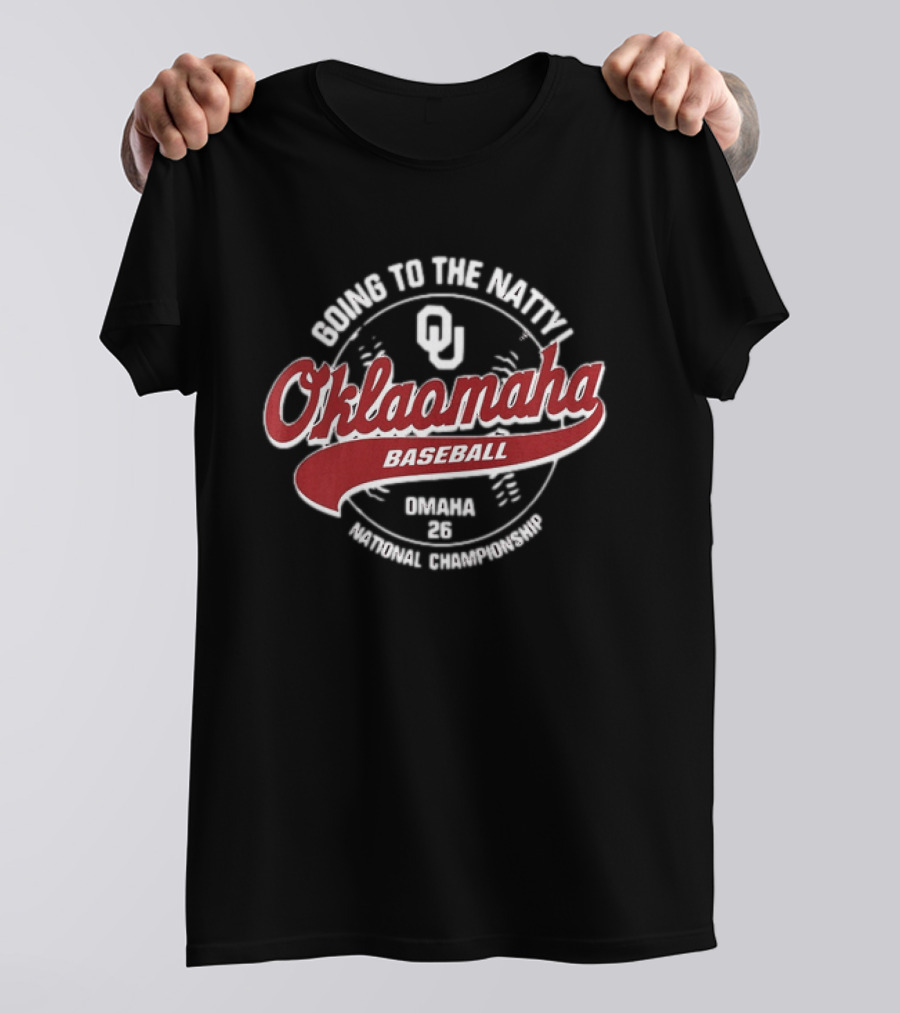 Oklahoma Sooners Oklaomaha Baseball Going To The Natty Omaha '26 National Championship T-Shirt
