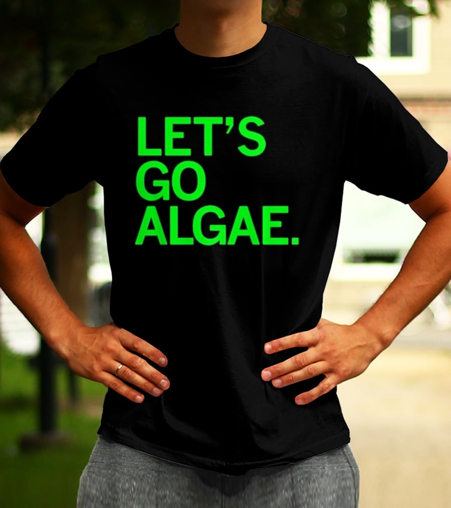 Let's Go Algae T-Shirt
