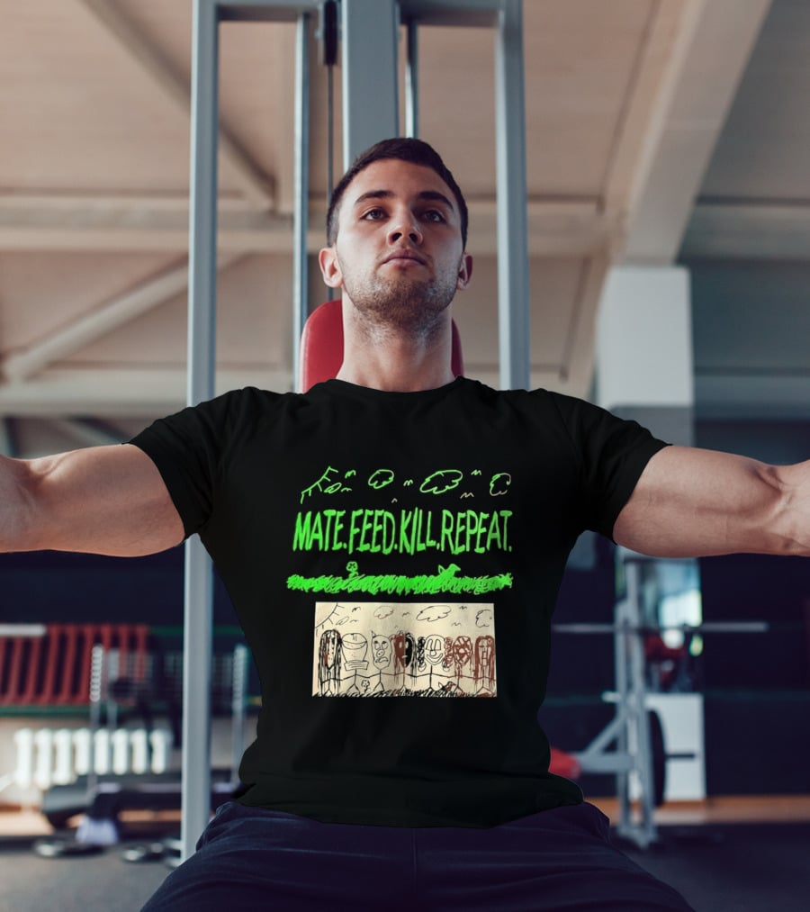 Mate Feed Kill Repeat Green Text Comic Doodle T-Shirt