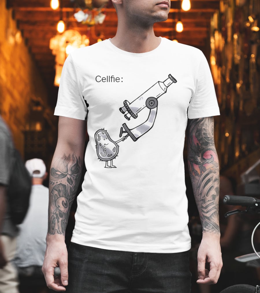 Cellfie Science Biology Microscopic Humor T-Shirt