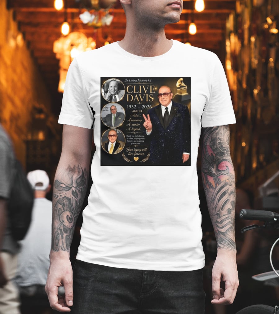 In Loving Memory Of Clive Davis 1932 2026 A Visionary Your Legacy Will Live Forever T-Shirt
