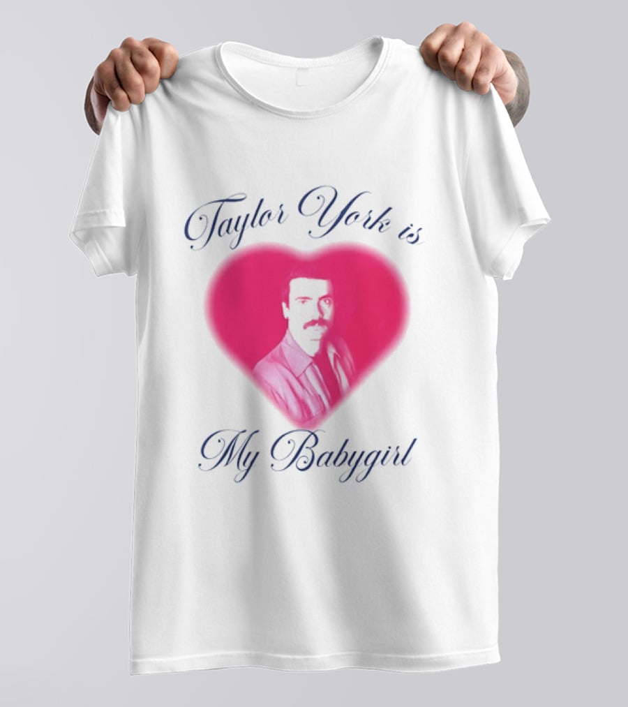 Taylor York Is My Babygirl Heart Pink Image T-Shirt