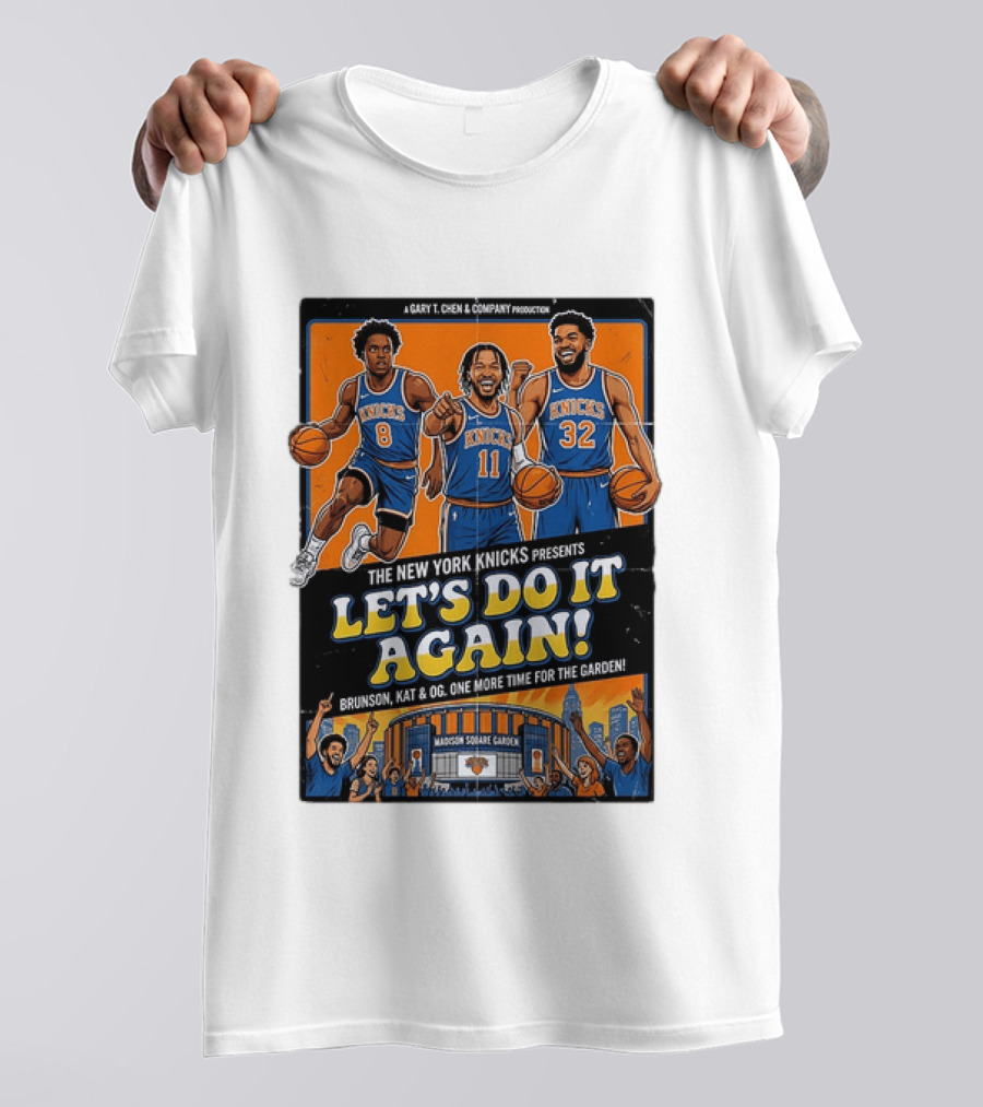 OG Anunoby Jalen Brunson Karl Anthony Towns New York Knicks Let's Do It Again Madison Square Garden T-Shirt