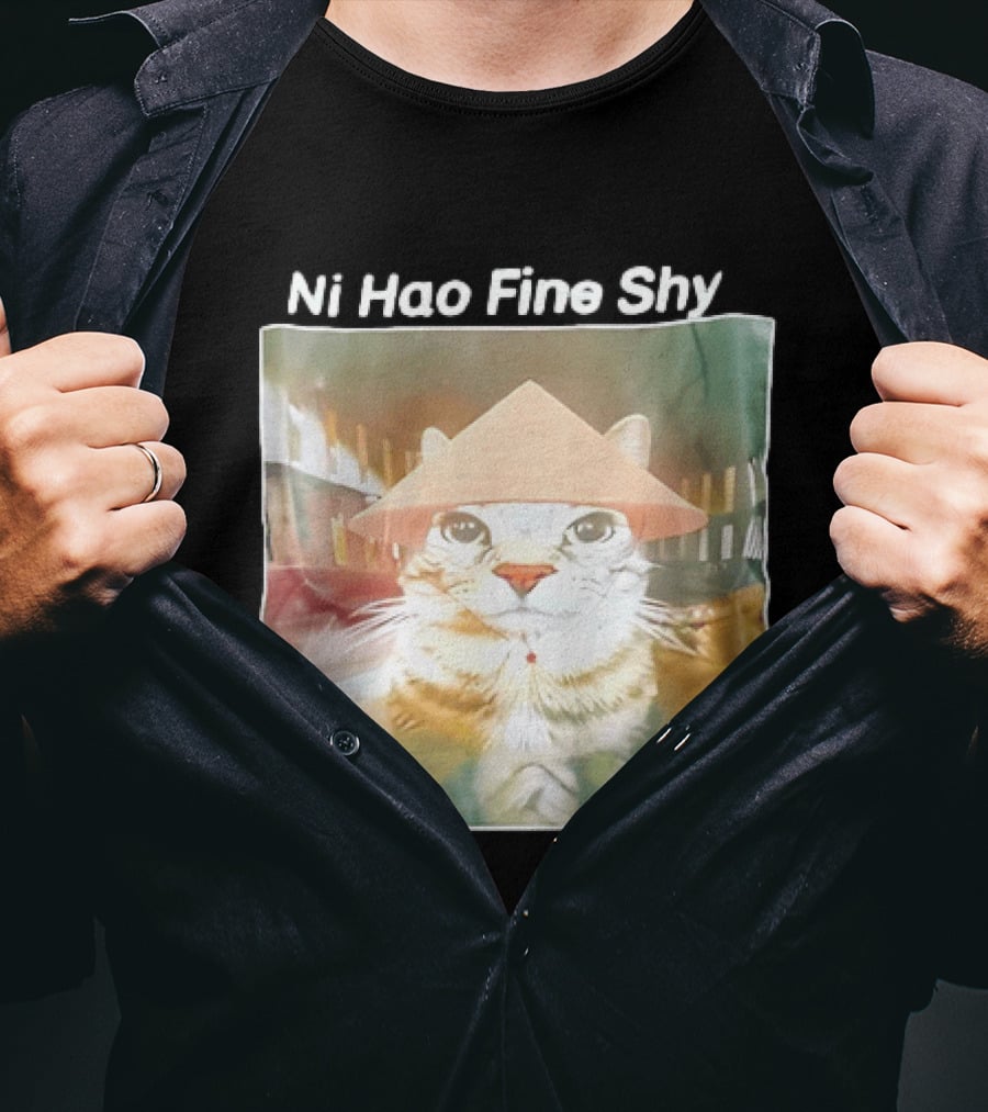 Ni Hao Fine Shyt Cat With Asian Hat T-Shirt