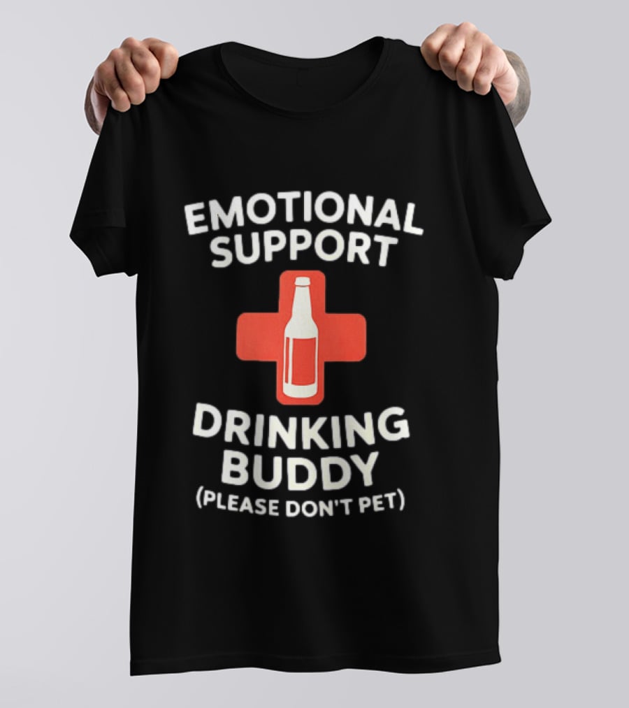 Emotional Support Drinking Buddy Please Don't Pet With Beer Bottle T-Shirt