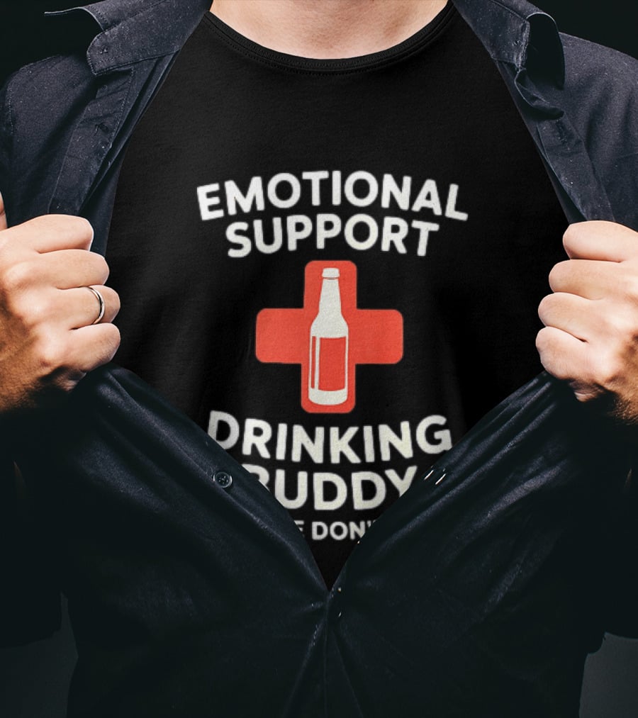 Emotional Support Drinking Buddy Please Don't Pet With Beer Bottle T-Shirt