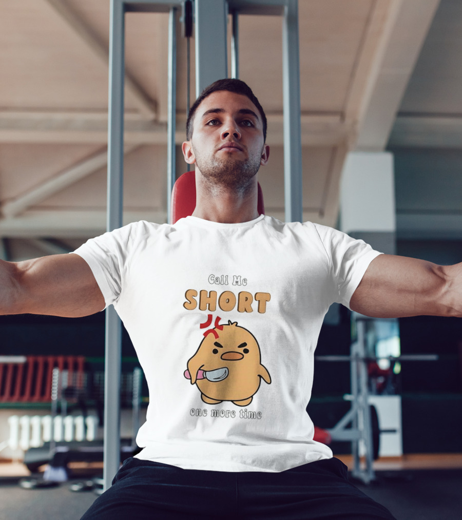 Call Me Short Angry Chick Kawaii One More Time T-Shirt