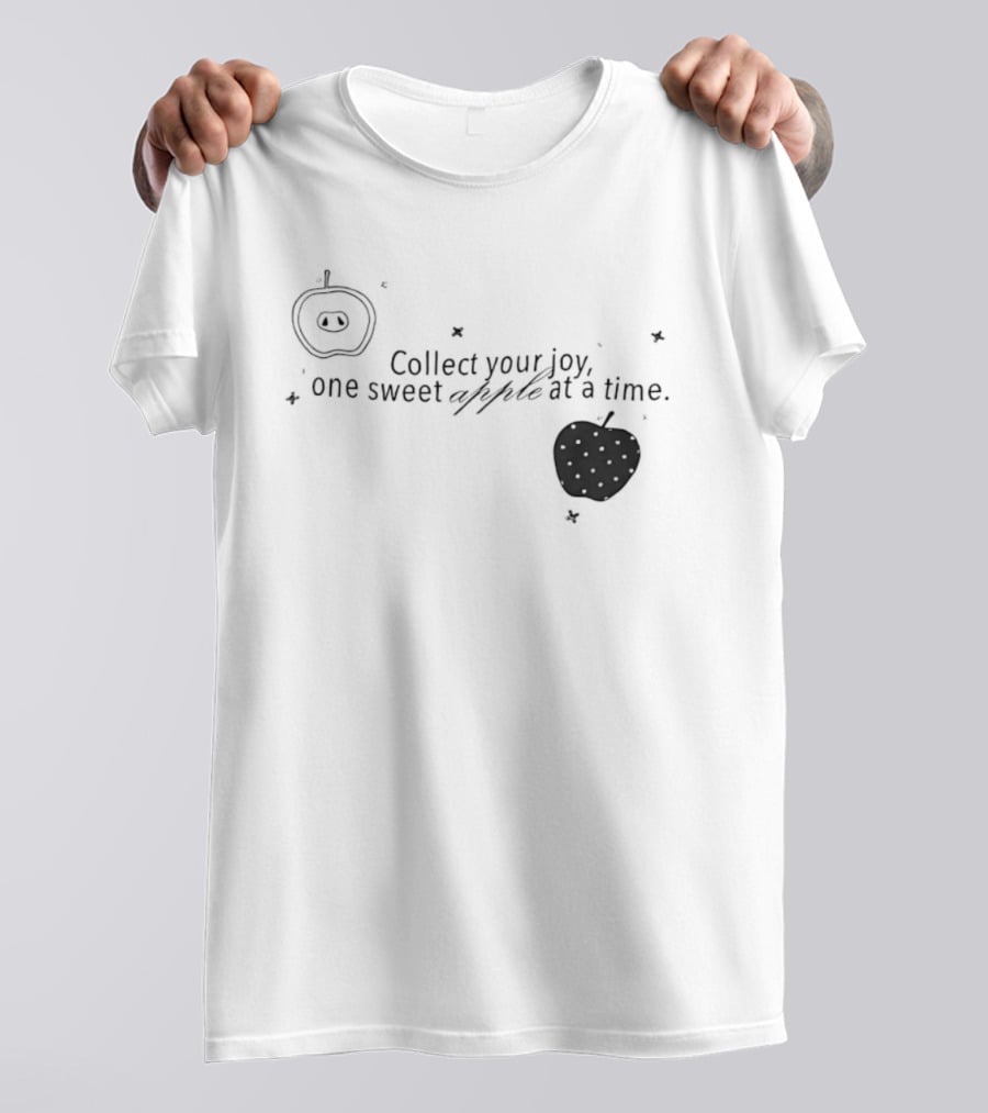 Collect Your Joy One Sweet Apple At A Time Whimsical Fruit T-Shirt