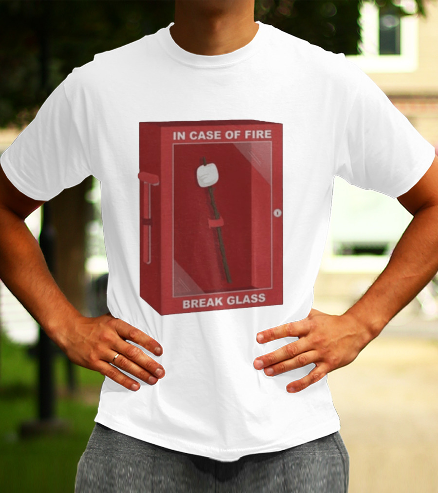 In Case Of Fire Break Glass Marshmallow Stick T-Shirt