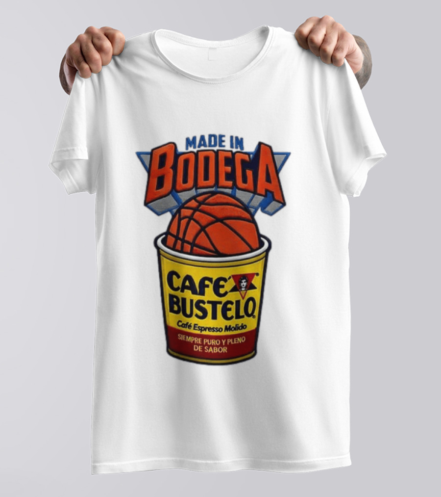 Made In Bodega Cafe Bustelo Basketball Siempre Puro Pleno Sabor T-Shirt