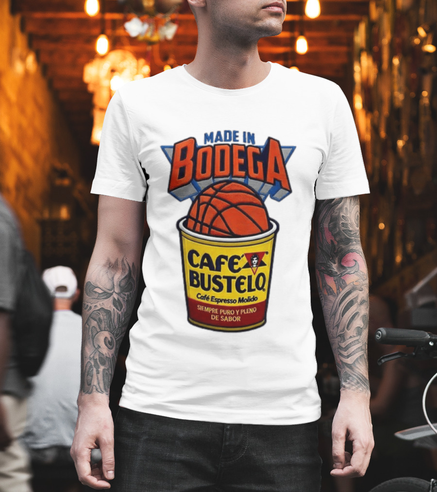 Made In Bodega Cafe Bustelo Basketball Siempre Puro Pleno Sabor T-Shirt