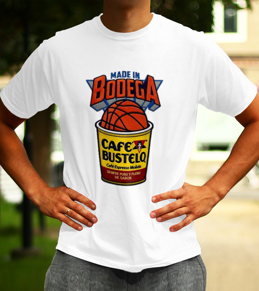 Made In Bodega Cafe Bustelo Basketball Siempre Puro Pleno Sabor T-Shirt