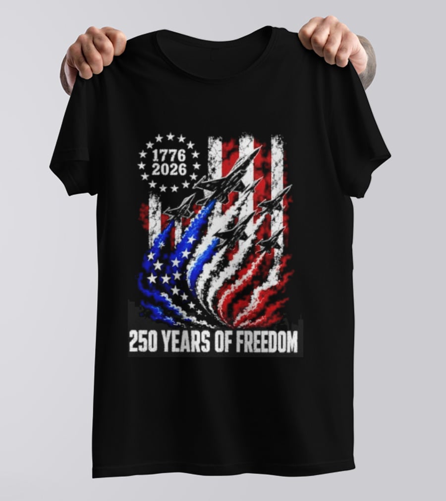 USA 1776 2026 Jet 250 Years Of Freedom Patriotic Stars And Stripes T-Shirt